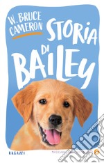 Storia di Bailey: La storia di un cane e del suo bambino. E-book. Formato PDF ebook