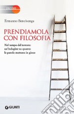 Prendiamola con filosofia. E-book. Formato EPUB ebook