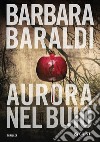 Aurora nel buio. E-book. Formato EPUB ebook