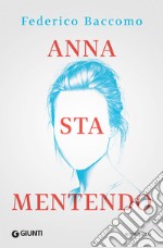 Anna sta mentendo. E-book. Formato EPUB ebook