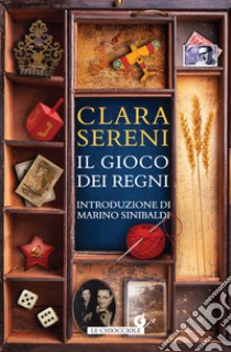 Il gioco dei regni. E-book. Formato EPUB ebook di Clara Sereni