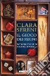 Il gioco dei regni. E-book. Formato EPUB ebook di Clara Sereni