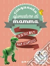 Cinquanta sfumature di mamma: In 20 test molto poco scientifici. E-book. Formato PDF ebook di Anna Bardazzi