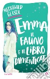 Emma, il Fauno e il libro dimenticato. E-book. Formato PDF ebook