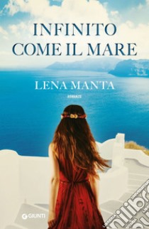 Infinito come il mare. E-book. Formato EPUB ebook di Lena Manta