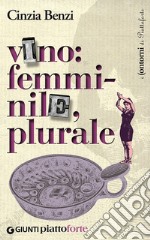 Vino: femminile, plurale. E-book. Formato EPUB