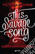 This savage song. Questo canto selvaggio. E-book. Formato EPUB ebook