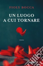 Un luogo a cui tornare. E-book. Formato EPUB ebook