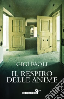 Il respiro delle anime. E-book. Formato PDF ebook di Gigi Paoli