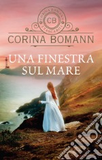 Una finestra sul mare. E-book. Formato EPUB ebook