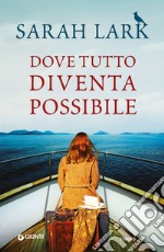 Dove tutto diventa possibile. E-book. Formato EPUB ebook