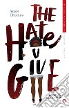 The Hate U Give. Il coraggio della verità. E-book. Formato EPUB ebook