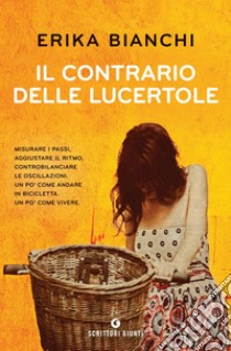 Il contrario delle lucertole. E-book. Formato EPUB ebook di Erika Bianchi