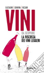 Vini da scoprire. La riscossa dei vini leggeri. E-book. Formato EPUB