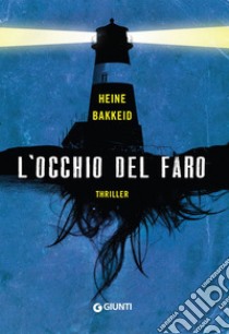 L'occhio del faro. E-book. Formato EPUB ebook di Heine Bakkeid