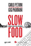 Slow food. Storia di un'utopia possibile. E-book. Formato EPUB ebook