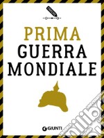 Prima guerra mondiale. E-book. Formato EPUB