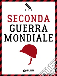 Seconda guerra mondiale. E-book. Formato PDF ebook