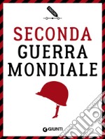 Seconda guerra mondiale. E-book. Formato EPUB