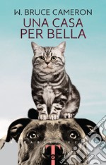 Una casa per Bella. E-book. Formato EPUB ebook