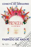 Princesa e altre regine: 20 voci per le donne di Fabrizio De André. E-book. Formato EPUB ebook di Concita De Gregorio