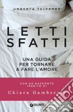 Letti sfatti: Una guida per tornare a fare l'amore. E-book. Formato EPUB ebook