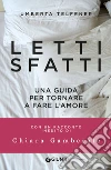 Letti sfatti: Una guida per tornare a fare l'amore. E-book. Formato PDF ebook di Umberta Telfener