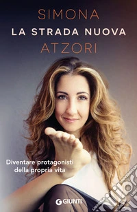 La strada nuova: Diventare protagonisti della propria vita. E-book. Formato PDF ebook
