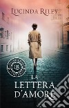 La lettera d'amore. E-book. Formato PDF ebook di Lucinda Riley