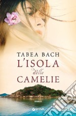 L'isola delle camelie. E-book. Formato EPUB ebook