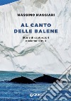Al canto delle balene: Storie di esploratori e sciamani inuit. E-book. Formato EPUB ebook