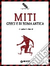 Miti greci e di Roma antica. E-book. Formato EPUB ebook di Angela Cerinotti