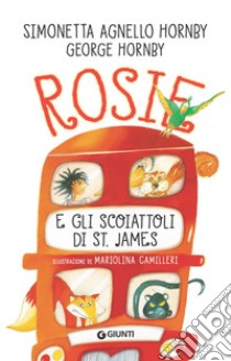 Rosie e gli scoiattoli di St. James. E-book. Formato EPUB ebook di Simonetta Agnello Hornby