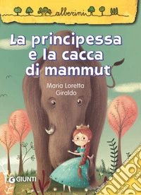 La principessa e la cacca di mammut. E-book. Formato PDF ebook