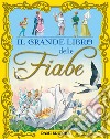 Il grande libro delle fiabe. E-book. Formato EPUB ebook