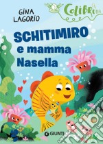 Schitimiro e mamma Nasella. E-book. Formato EPUB ebook