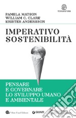Imperativo sostenibilità: Pensare e governare lo sviluppo umano e ambientale. E-book. Formato EPUB