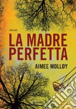 La madre perfetta. E-book. Formato PDF ebook