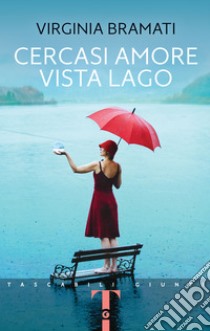 Cercasi amore vista lago. E-book. Formato EPUB ebook di Virginia Bramati