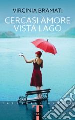 Cercasi amore vista lago. E-book. Formato PDF ebook