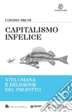 Capitalismo infelice: Vita umana e religione del profitto. E-book. Formato EPUB