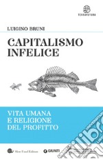 Capitalismo infelice: Vita umana e religione del profitto. E-book. Formato EPUB ebook