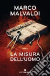La misura dell'uomo. E-book. Formato EPUB ebook