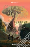 Cronache magiche. L'albero Unico. E-book. Formato PDF ebook