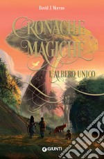 Cronache magiche. L'albero Unico. E-book. Formato EPUB ebook