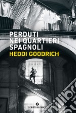 Perduti nei quartieri spagnoli. E-book. Formato PDF ebook