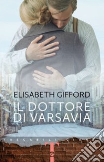 Il dottore di Varsavia. E-book. Formato PDF ebook di Elisabeth Gifford