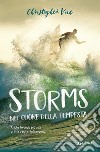 Storms. Nel cuore della tempesta. E-book. Formato EPUB ebook di Christopher Vick