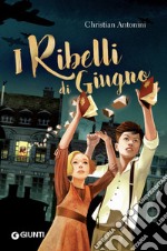 I ribelli di giugno. E-book. Formato EPUB ebook