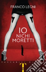 Io, Nichi Moretti. E-book. Formato EPUB ebook